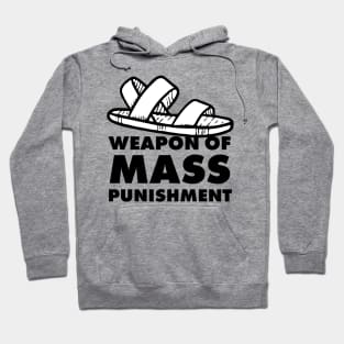 Weapon of  mass punishment - mom gift Hoodie